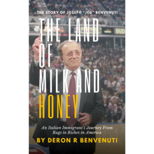 The Land of Milk and Honey: An Italian Immigrant's Journey from Rags to Riches in America